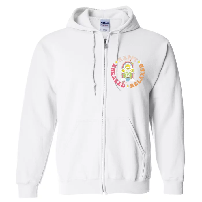 Happy Relaxed Engaged Aba Bcba Behavioral Health Full Zip Hoodie