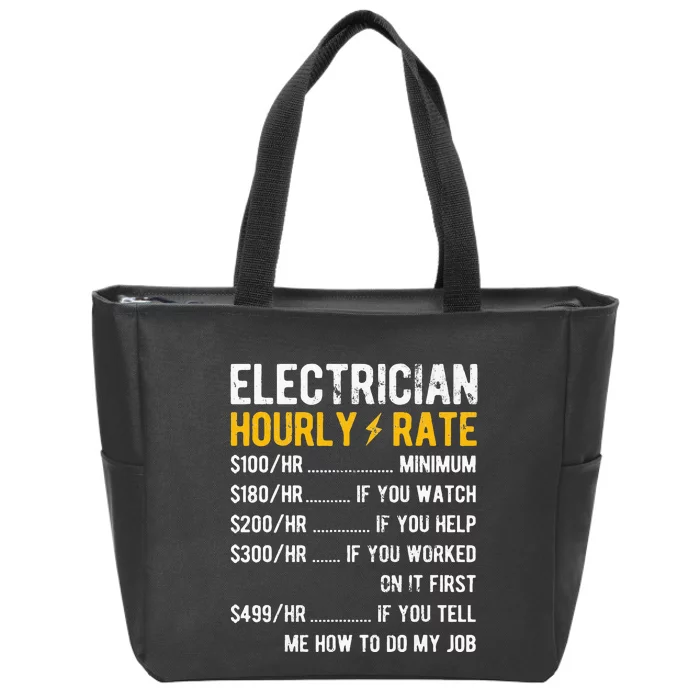 Hourly Rate Electricity Electrician Zip Tote Bag