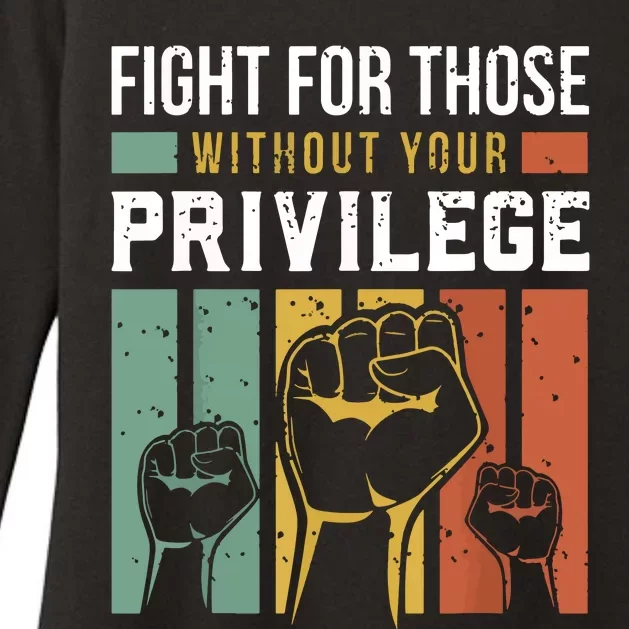 Human Rights Equality Fight For Those Without Your Privilege Womens CVC Long Sleeve Shirt