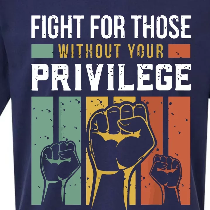 Human Rights Equality Fight For Those Without Your Privilege Sueded Cloud Jersey T-Shirt