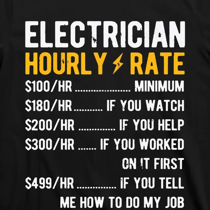 Hourly Rate Electricity Electrician T-Shirt