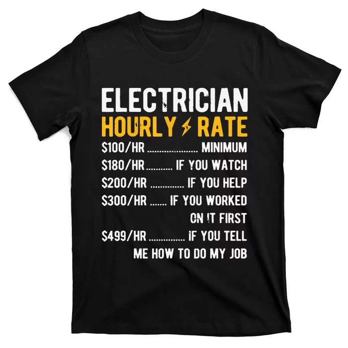 Hourly Rate Electricity Electrician T-Shirt