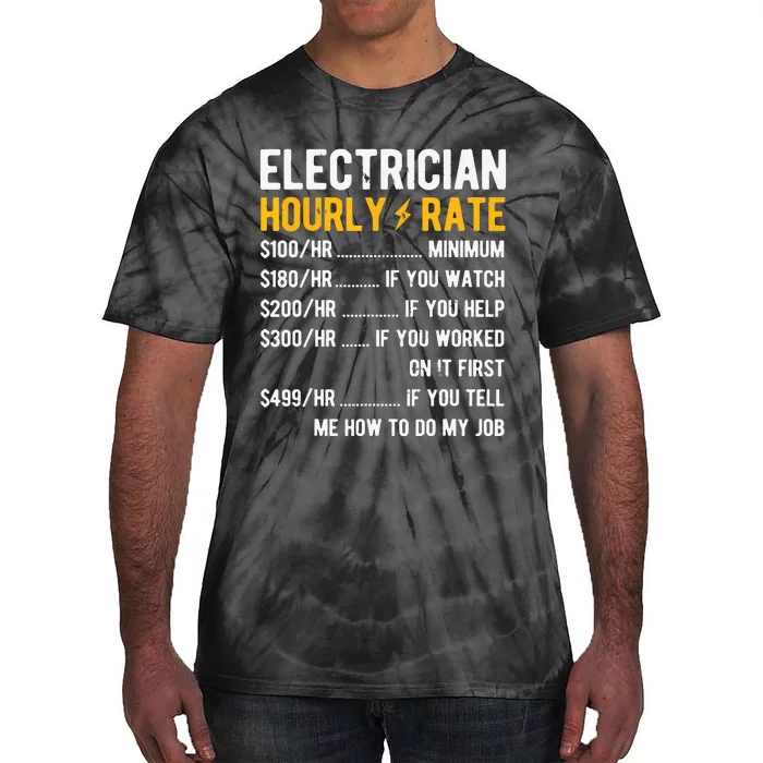 Hourly Rate Electricity Electrician Tie-Dye T-Shirt