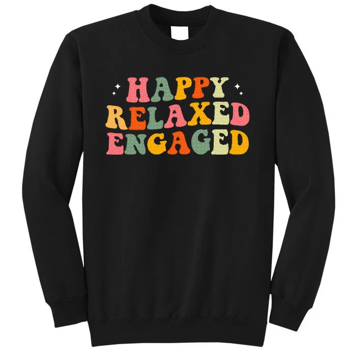 Happy Relaxed Engaged Sweatshirt