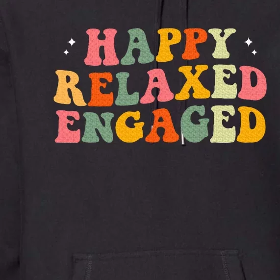 Happy Relaxed Engaged Premium Hoodie