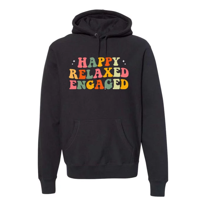 Happy Relaxed Engaged Premium Hoodie