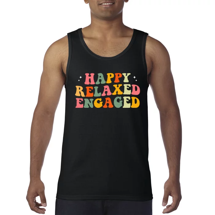 Happy Relaxed Engaged Tank Top