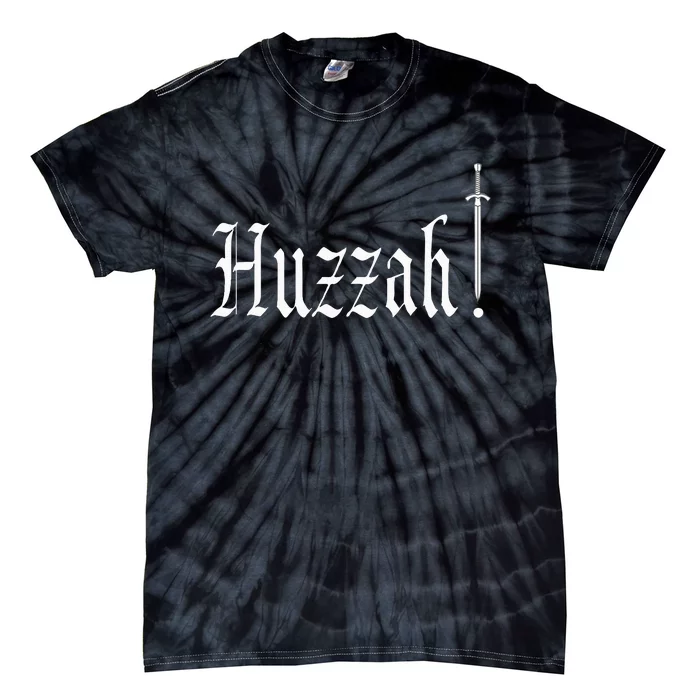 Huzzah Renaissance Faire Renfest Medieval Jousting Festival Tie-Dye T-Shirt