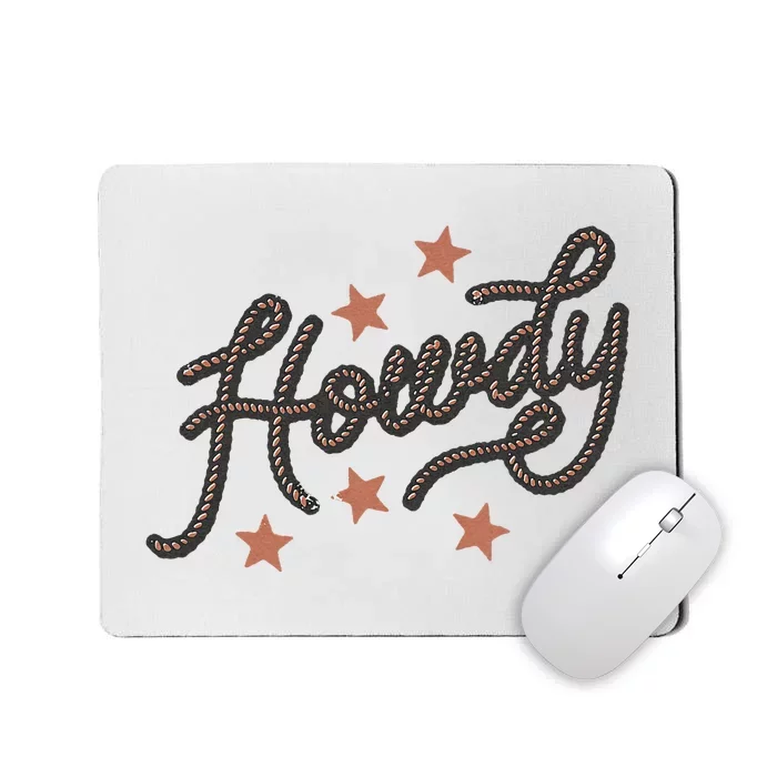 Howdy Rope Funny And Humorous Country Western Cowboy Phrase Mousepad