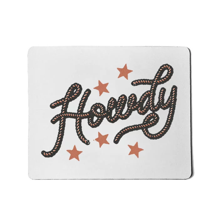 Howdy Rope Funny And Humorous Country Western Cowboy Phrase Mousepad