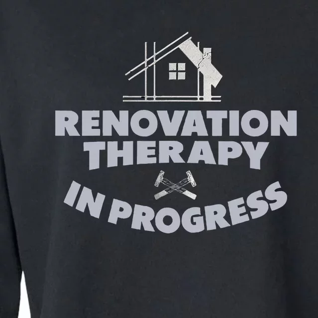 Home Renovation Funny Renovation Home Improvement Cropped Pullover Crew