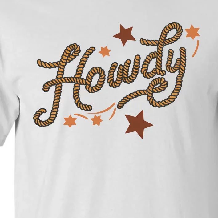 Howdy Rope Funny & Humorous Country Western Cowboy Tall T-Shirt