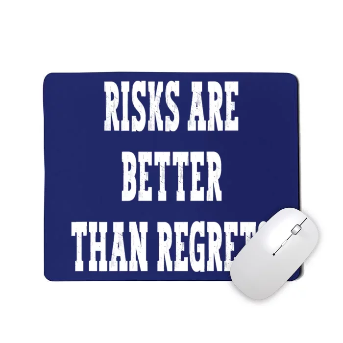 Happy Retro Funny Motivational Risks Are Better Than Regrets Mousepad