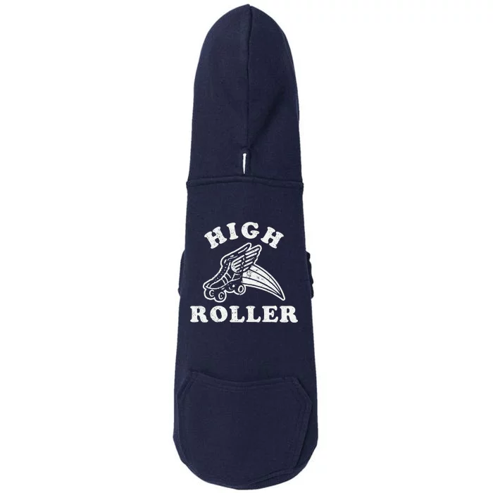 High Roller Funny Roller Skating Meme Doggie 3-End Fleece Hoodie