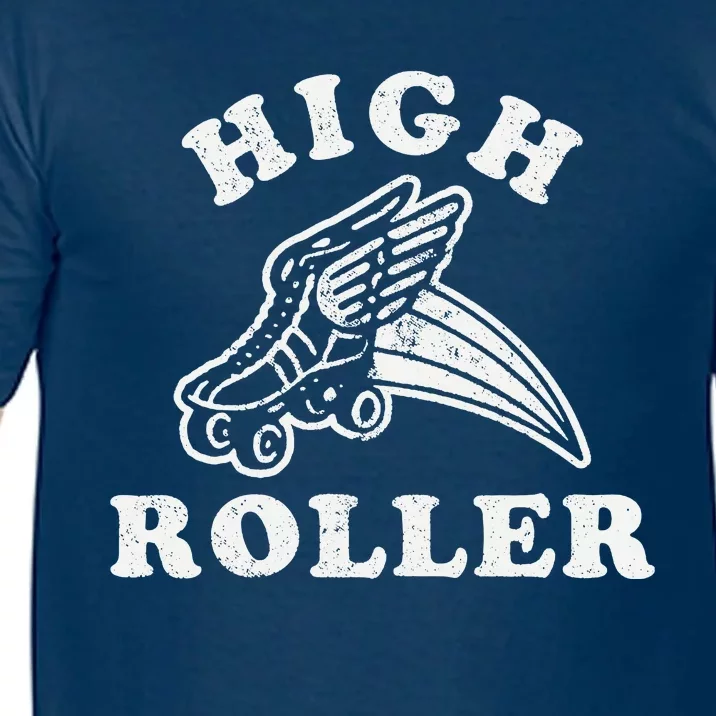 High Roller Funny Roller Skating Meme Comfort Colors T-Shirt