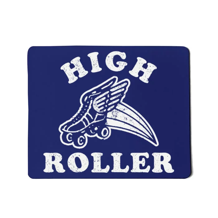 High Roller Funny Roller Skating Meme Mousepad