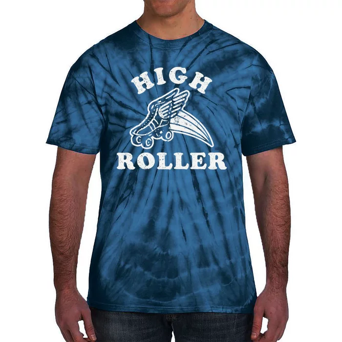 High Roller Funny Roller Skating Meme Tie-Dye T-Shirt