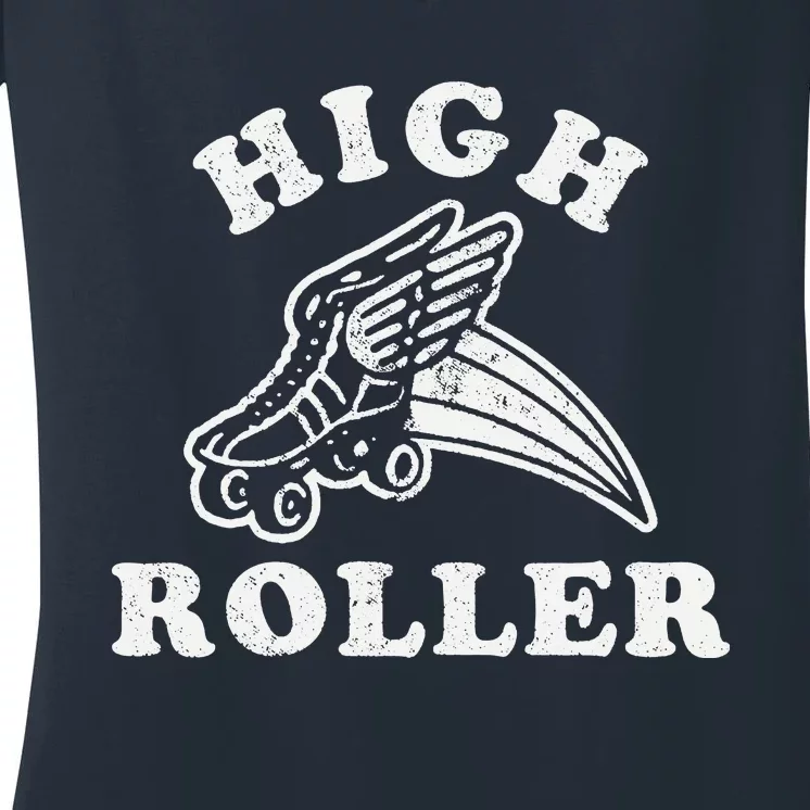 High Roller Funny Roller Skating Meme Women's V-Neck T-Shirt