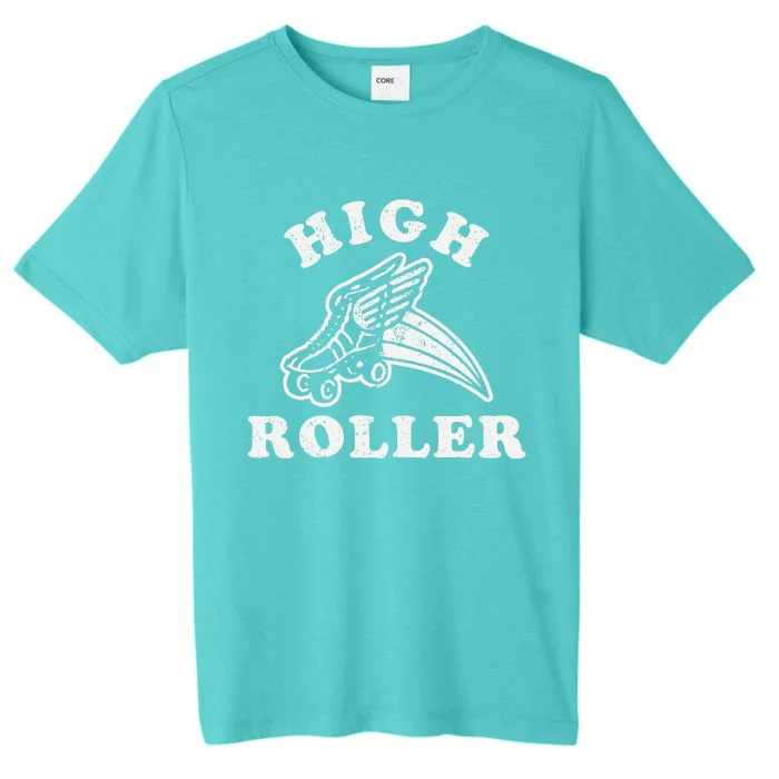 High Roller Funny Roller Skating Meme ChromaSoft Performance T-Shirt