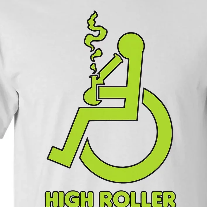 High Roller Funny Joke For People In A Wheelchair Tall T-Shirt