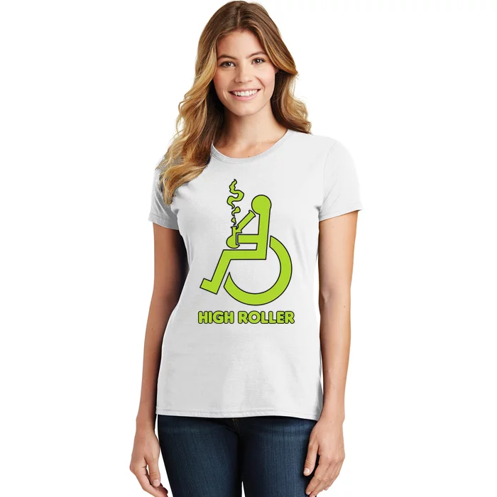 High Roller Funny Joke For People In A Wheelchair Women's T-Shirt