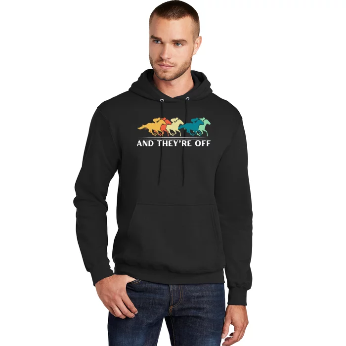 Horse Racing Funny And TheyRe Off Horse Racing Hoodie