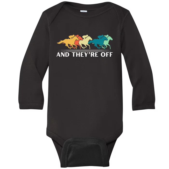 Horse Racing Funny And TheyRe Off Horse Racing Baby Long Sleeve Bodysuit