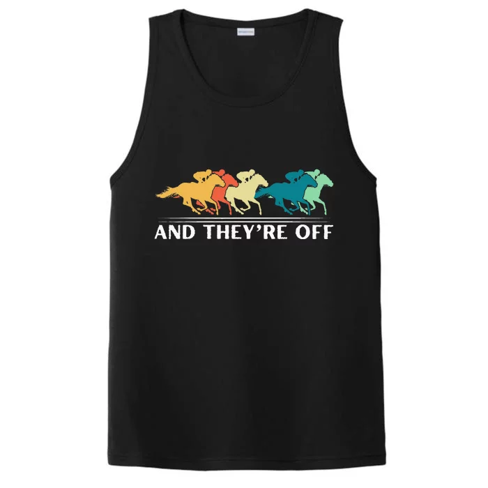 Horse Racing Funny And TheyRe Off Horse Racing Performance Tank