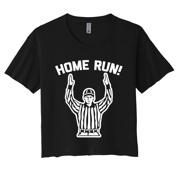 Home Run! (Football Referee) funny saying sarcastic Women's Crop Top Tee