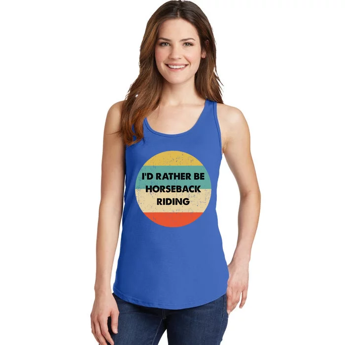 Horseback Rider Great Gift I'd Rather Be Horseback Riding Funny Gift Ladies Essential Tank