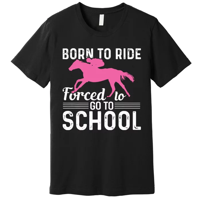 Horseback Riding Girl Funny Horse Premium T-Shirt