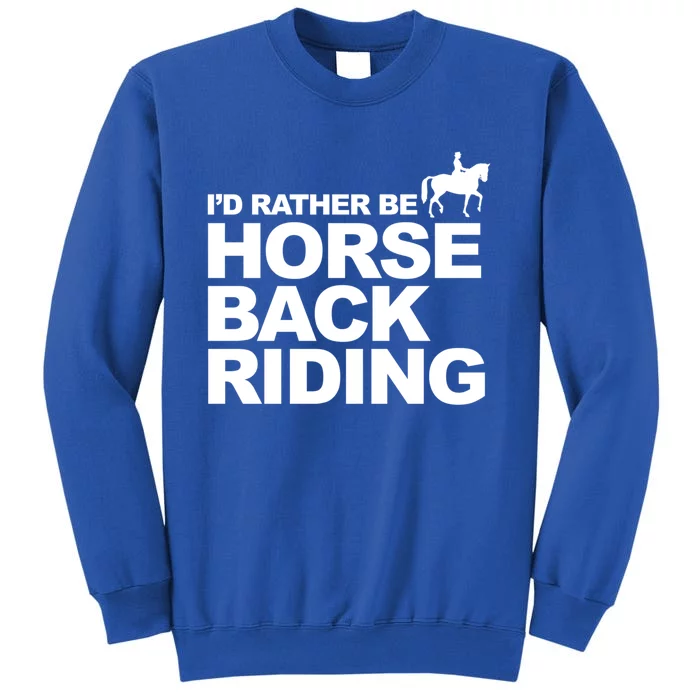 Horseback Riding Gift Cute Gift And Horse Riders Tall Sweatshirt