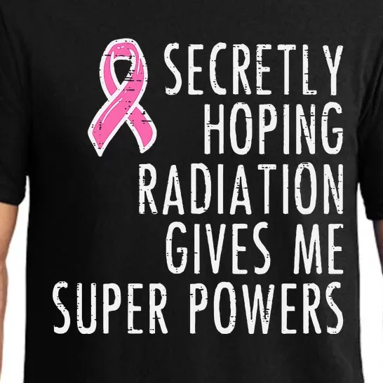 Hoping Radiation Gives Power Breast Cancer Awareness Pajama Set