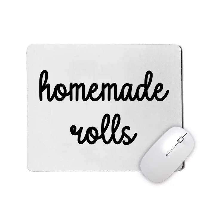 Homemade Rolls Mousepad