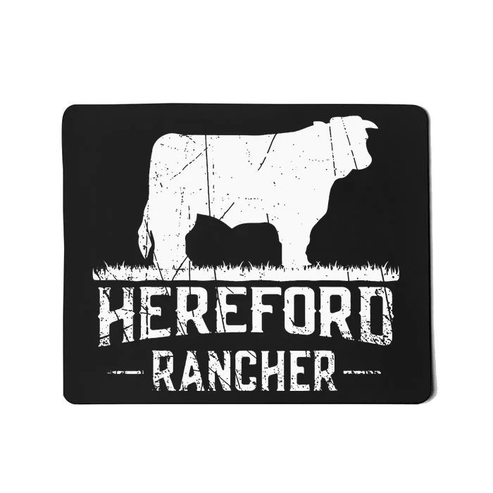 Hereford Rancher Hereford Cow For Cattle Farmer Mousepad