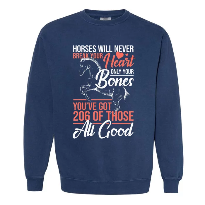 Horse Rider Horses Will Never Break Your Heart Horse Garment-Dyed Sweatshirt