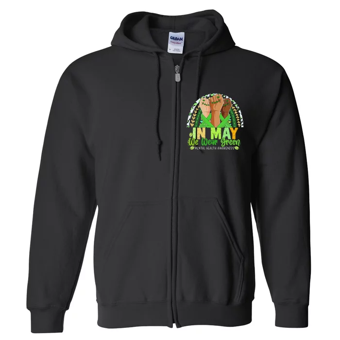 Hand Rainbow In May I Wear Green For Mental Health Awareness Full Zip Hoodie