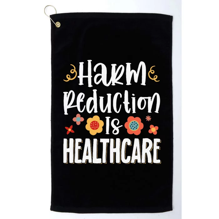 Harm Reduction Is Healthcare Platinum Collection Golf Towel