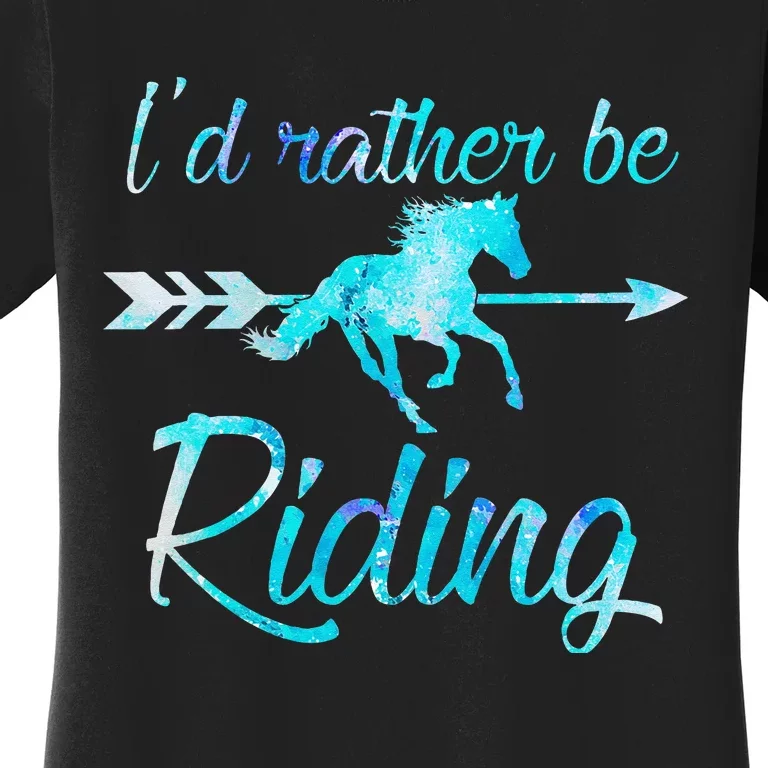 Horse Rider ID RATHER BE RIDING Horses Women's T-Shirt