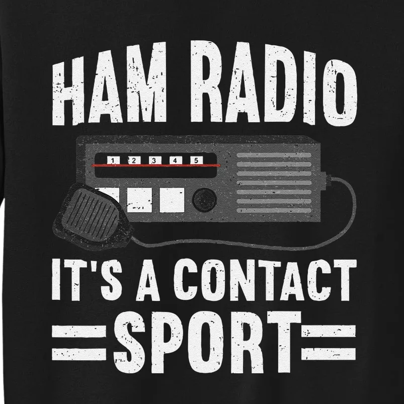 Ham Radio ItS A Contact Sport Funny Ham Radio Sweatshirt