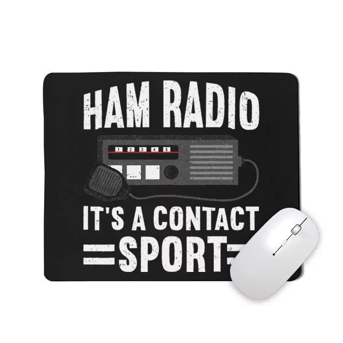 Ham Radio ItS A Contact Sport Funny Ham Radio Mousepad