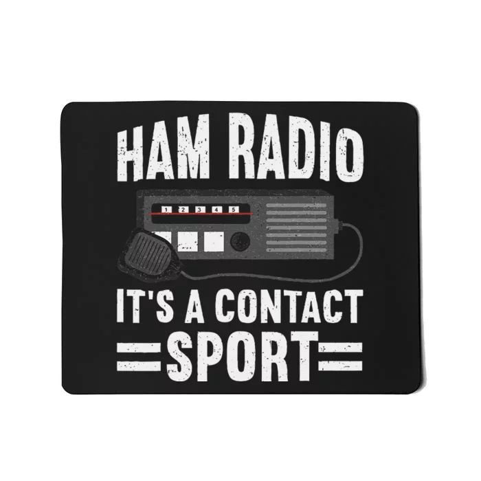 Ham Radio ItS A Contact Sport Funny Ham Radio Mousepad