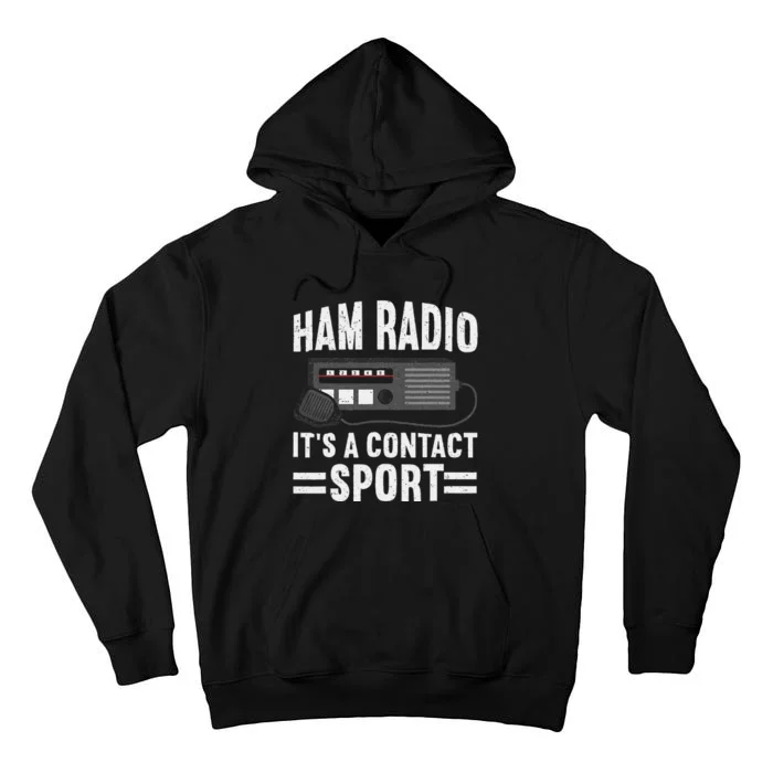 Ham Radio ItS A Contact Sport Funny Ham Radio Tall Hoodie