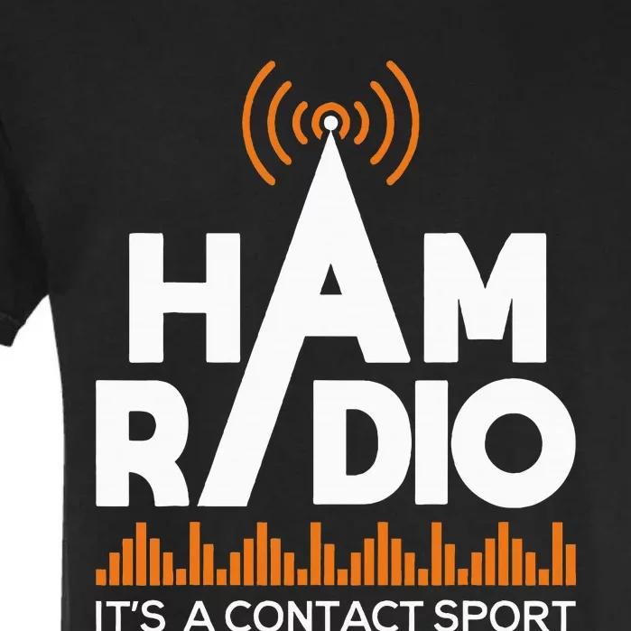 Ham Radio ItS A Contact Sport Amateur Radio Operator Garment-Dyed Heavyweight T-Shirt