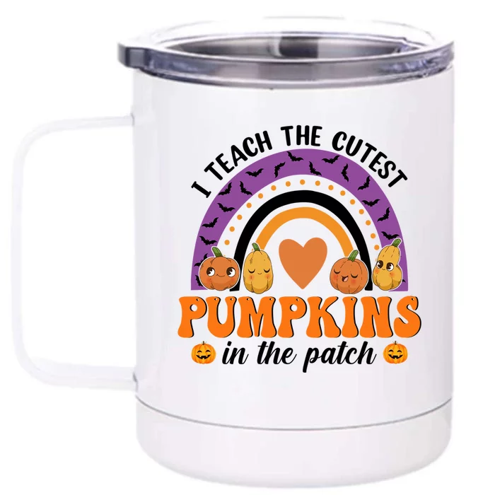 Halloween Rainbow I Teach The Cutest Pumpkins In The Patch Gift Front & Back 12oz Stainless Steel Tumbler Cup