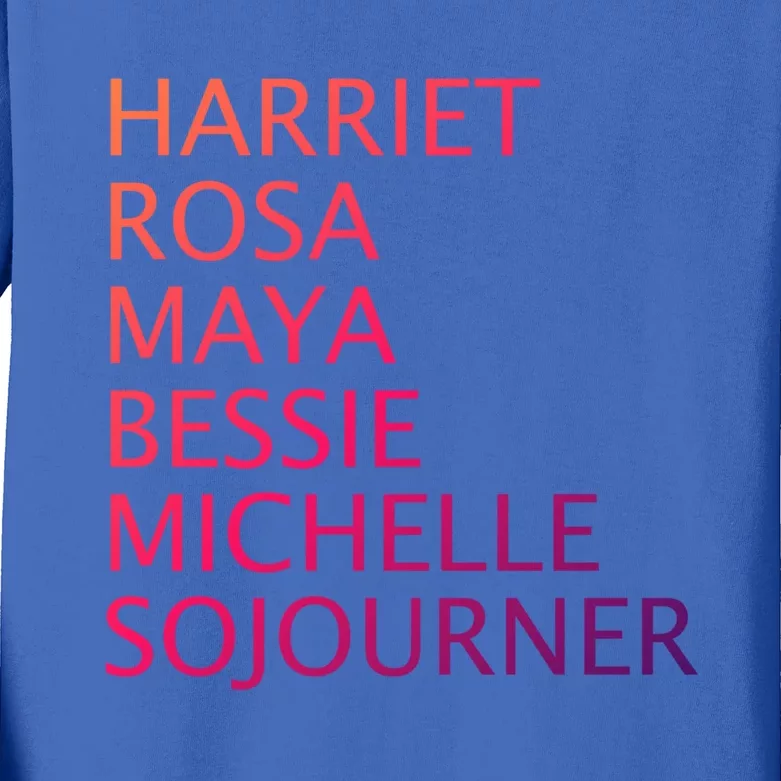 Harriet Rosa Maya Bessie Michelle Sojourner Black History Gift Kids Long Sleeve Shirt