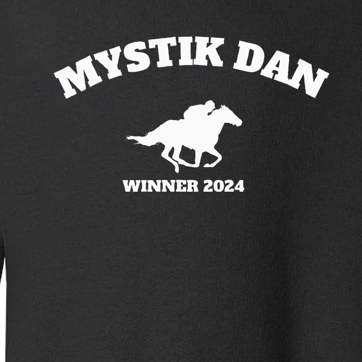 Horse Racing Mystik Dan Winner 2024 Toddler Sweatshirt