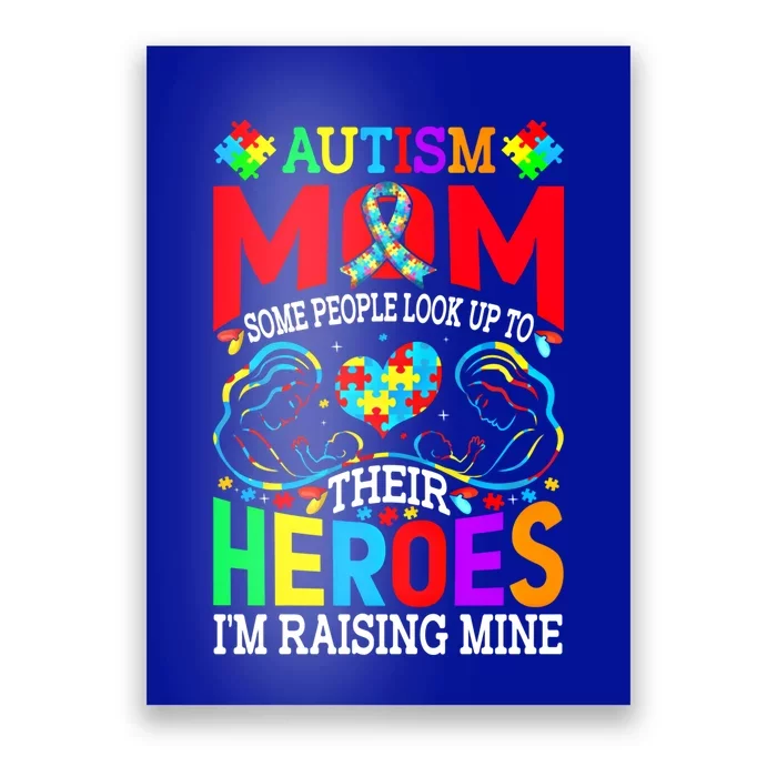 Hero Raising Mine Autism Awareness Autism Mom Gift Poster