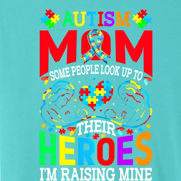 Hero Raising Mine Autism Awareness Autism Mom Gift ChromaSoft Performance T-Shirt