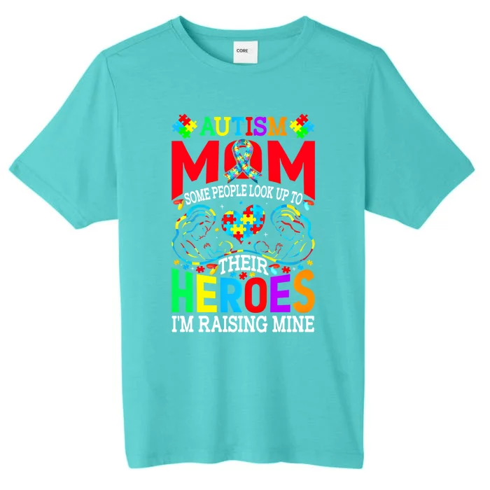 Hero Raising Mine Autism Awareness Autism Mom Gift ChromaSoft Performance T-Shirt